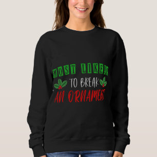 Most Likely To Christmas Funny Family Matching Sweatshirt