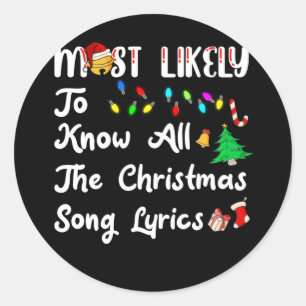 Most Likely To Christmas Know All The Christmas Classic Round Sticker