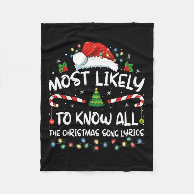 Most Likely To Christmas Know All The Christmas So Fleece Blanket (Front)