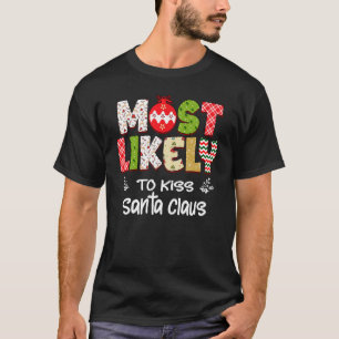 Most Likely To Christmas Know All The Christmas So T-Shirt