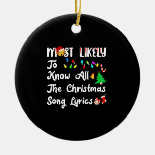 Most Likely To Christmas Know All Xmas Song Lyrics Ceramic Ornament