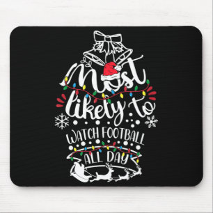 Most Likely To Christmas Lights Watch Football All Mouse Pad