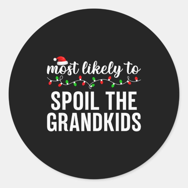 Most Likely To Christmas Matching Family Pajamas A Classic Round Sticker (Front)