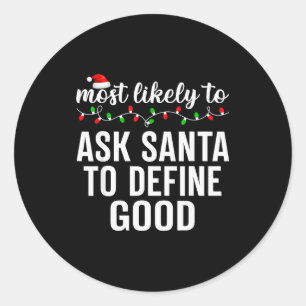 Most Likely To Christmas Matching Family Pajamas A Classic Round Sticker