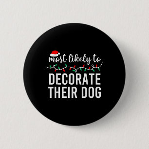 Most Likely To Christmas Matching Family Pyjamas F 6 Cm Round Badge