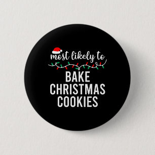 Most Likely To Christmas Matching Family Pyjamas F 6 Cm Round Badge
