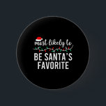 Most Likely To Christmas Matching Family Pyjamas F 6 Cm Round Badge<br><div class="desc">Most Likely To Christmas Matching Family Pyjamas Fun 29</div>