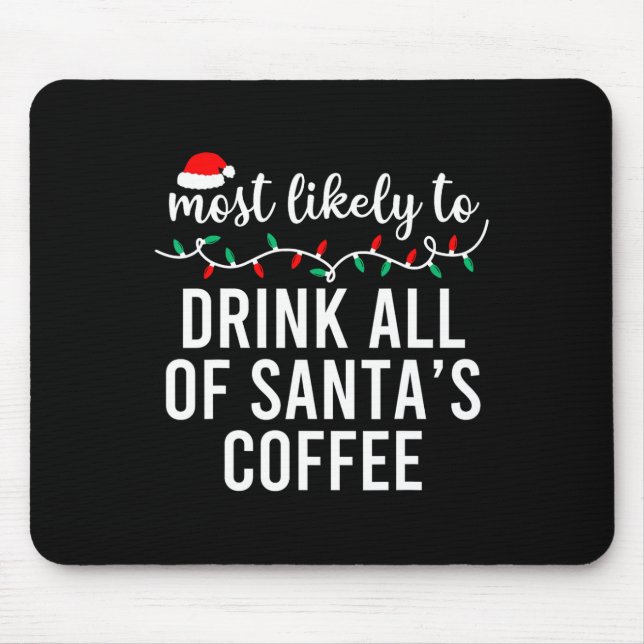 Most Likely To Christmas Matching Family Pyjamas F Mouse Pad (Front)
