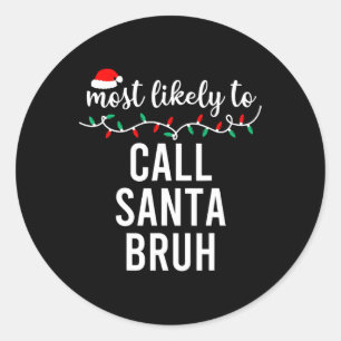 Most Likely To Christmas Shirt Matching Family Paj Classic Round Sticker