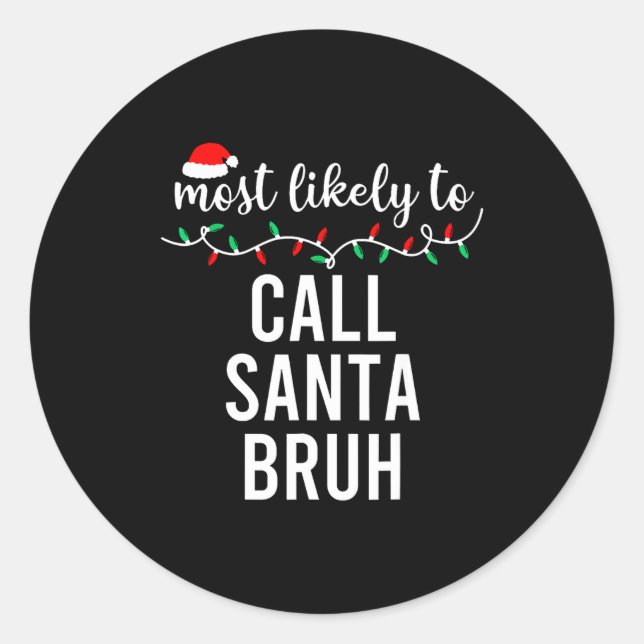 Most Likely To Christmas Shirt Matching Family Paj Classic Round Sticker (Front)