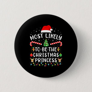 Most Likely To Christmas Shirt Matching Family Xma 6 Cm Round Badge