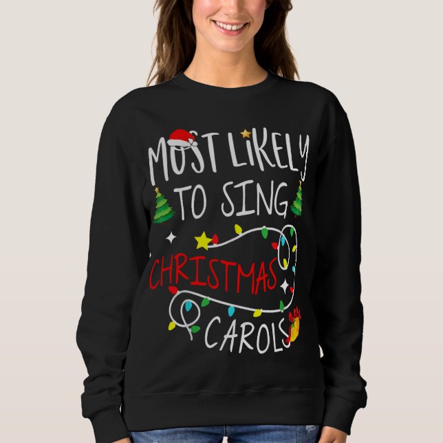 most likely to christmas shirts to sing christmas  (Front)