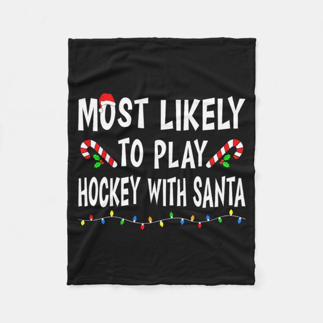 Most Likely To Christmas Xmas Pajamas Funny Matchi Fleece Blanket (Front)