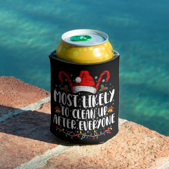 Most Likely To Clean Up After Everyone Christmas  Can Cooler (In Situ Pool)