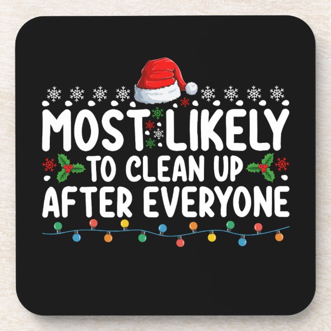 Most Likely To Clean Up After Everyone Christmas Coaster (Front)