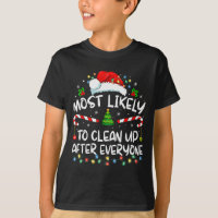 Most Likely To Clean Up After Everyone Christmas F