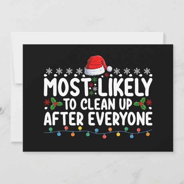 Most Likely To Clean Up After Everyone Christmas Invitation (Front)