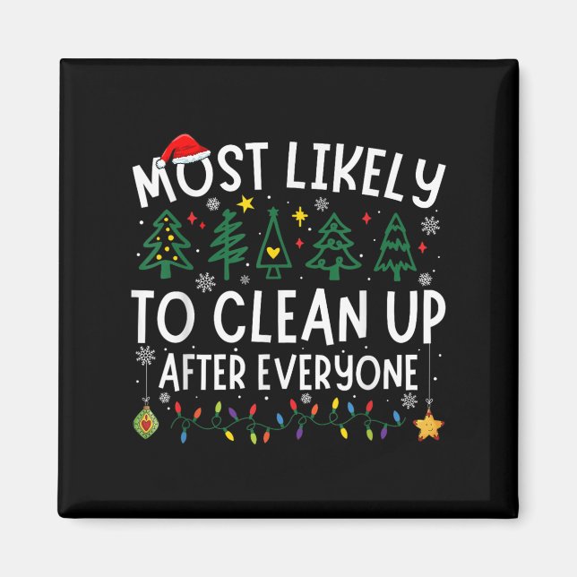 Most Likely To Clean Up After Everyone Matching Ch Magnet (Front)
