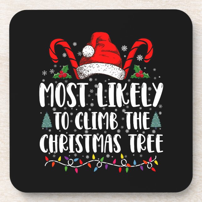 Most Likely To Climb The Xmas Tree Christmas  Coaster (Front)