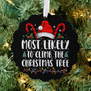 Most Likely To Climb The Xmas Tree Christmas Decoration Card