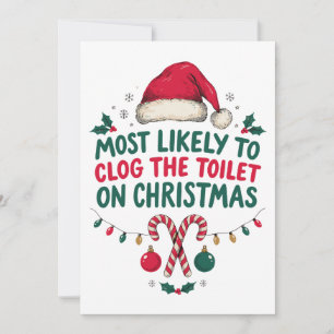 Most Likely To Clog The Toilet On Christmas Santa Invitation