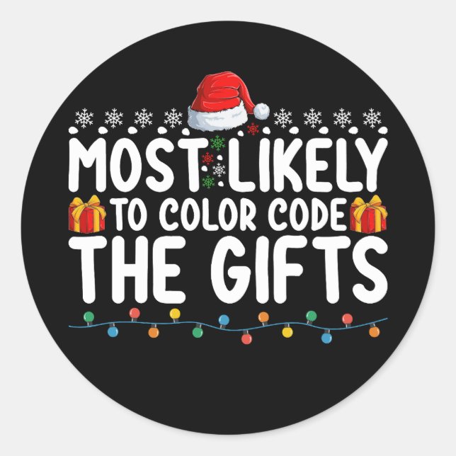 Most Likely To Colour Code The Gifts Christmas Hol Classic Round Sticker (Front)