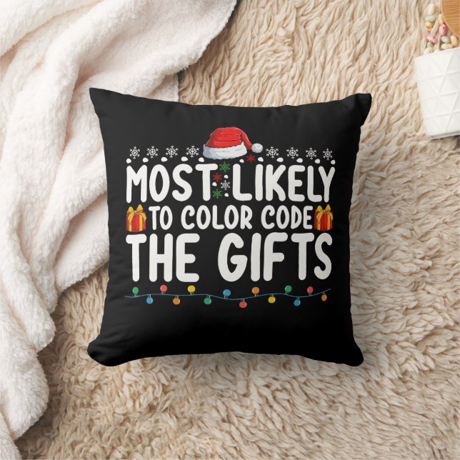 Most Likely To Colour Code The Gifts Christmas Hol Cushion (Blanket)