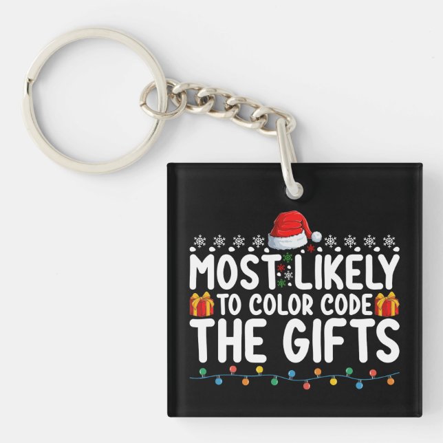 Most Likely To Colour Code The Gifts Christmas Hol Key Ring (Front)