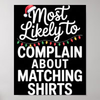 Most Likely To Complain About Matching Funny Xmas 