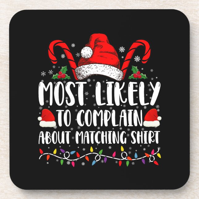 Most Likely To Complain About Matching Shirt Xmas Coaster (Front)