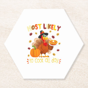 Most Likely To Cook All Day Funny Thanksgiving Tur Paper Coaster