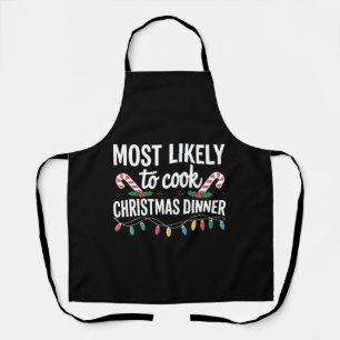 Most Likely To Cook Christmas Dinner Funny Family Apron