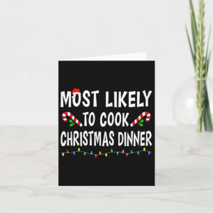 Most Likely To Cook Christmas Dinner Funny Family  Card