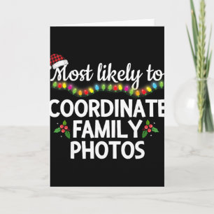 Most Likely To Coordinate Family Photos Matching C Card