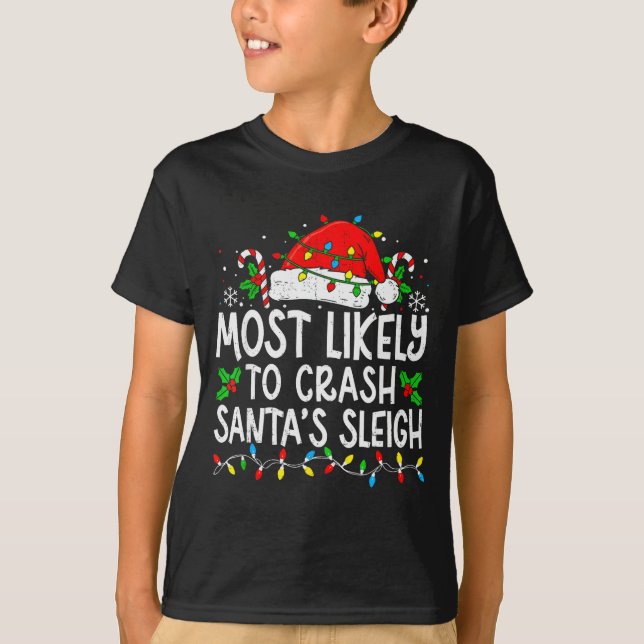 Most Likely To Crash Santa Sleigh Family Matching  T-Shirt (Front)