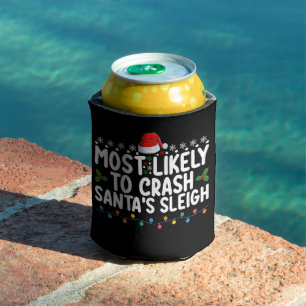 Most Likely To Crash Santa's Sleigh Christmas Holi Can Cooler