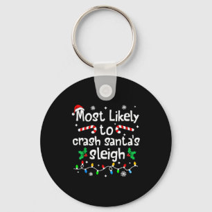 Most Likely To Crash Santas Sleigh Christmas Match Key Ring