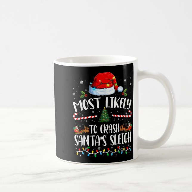 Most Likely To Crash Santas Sleigh Family Matching Coffee Mug (Right)