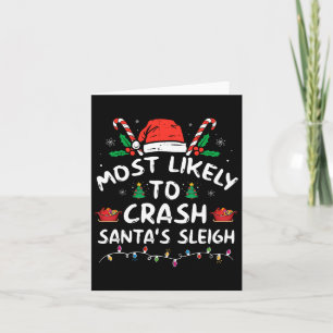 Most Likely To Crash Santa's Sleigh Fun Christmas  Card