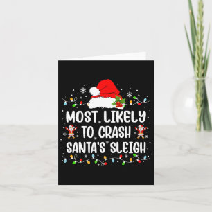 Most Likely To Crash Santa's Sleigh Funny Christma Card