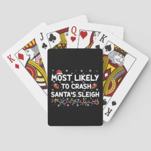 Most Likely To Crash Santas Sleigh Funny Christmas Playing Cards