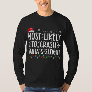 Most Likely To Crash Santa's Sleight Santa Hat T-Shirt
