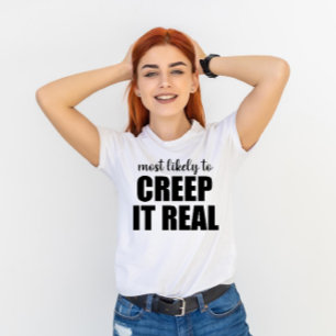 Most Likely To Creep It Real Funny Halloween T-Shirt