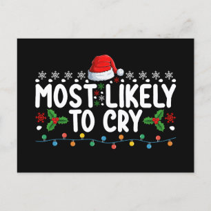 Most Likely To Cry Christmas Family Holiday Postcard
