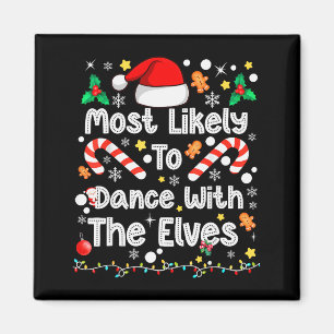 Most Likely To Dance With Elves Family Match Chris Magnet