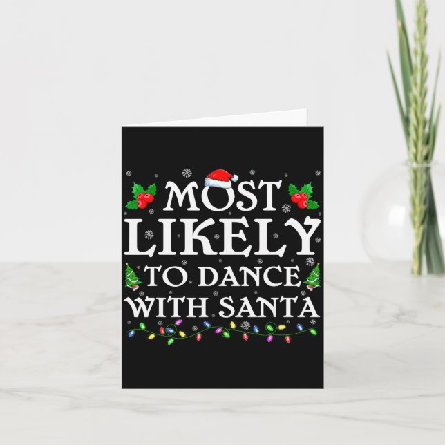 Most Likely To Dance With Santa Christmas Pajamas  Card (Front)