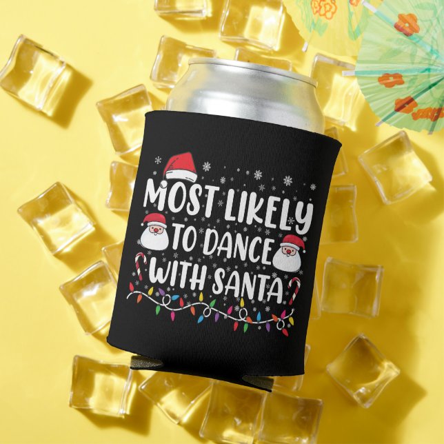 Most Likely To Dance With Santa Family Christmas Can Cooler (In Situ Summer)