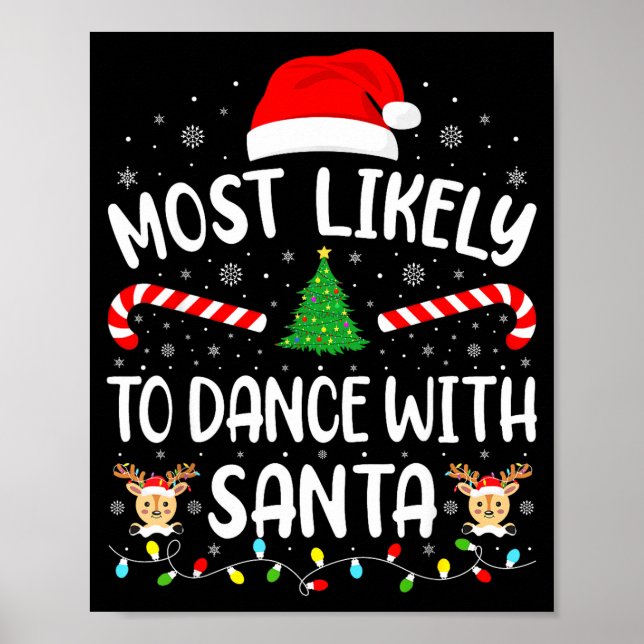Most Likely To Dance With Santa Family Matching Xm Poster (Front)