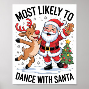 Most Likely To Dance With Santa Funny Christmas De Poster
