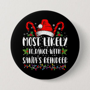 Most Likely To Dance With Santa’s Reindeer Family 7.5 Cm Round Badge